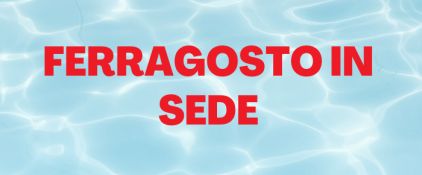 Ferragosto in sede